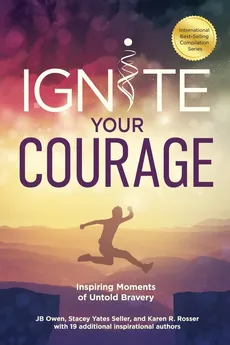 Ignite Your Courage - JB Owen