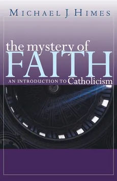 Mystery of Faith - Michael J Himes