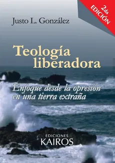 Teología liberadora - Justo L. González