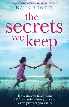 The Secrets We Keep - Kate Hewitt