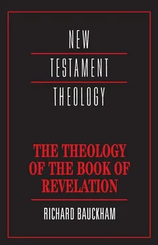 Theology of the Book of Revelation - Bauckham Richard