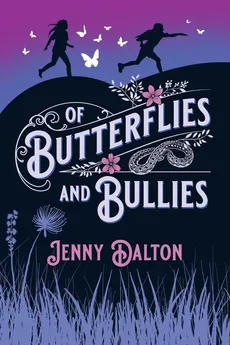 Of Butterflies & Bullies - Jenny Dalton