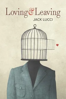 Loving & Leaving - Jack Lucci