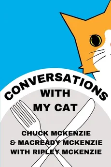 Conversations With My Cat - Chuck McKenzie