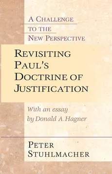 Revisiting Paul's Doctrine of Justification - Peter Stuhlmacher