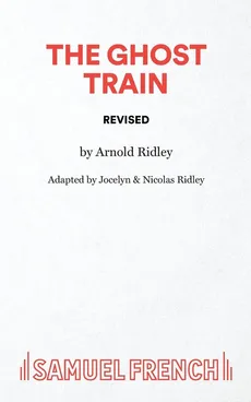 The Ghost Train (Revised) - Arnold Ridley