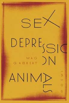 Sex Depression Animals - Mag Gabbert