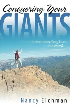 Conquering Your Giants - Nancy Eichman