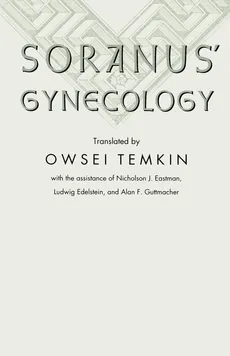 Soranus' Gynecology - Hopkins Johns