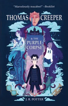 Thomas Creeper and the Purple Corpse - J.R. Potter