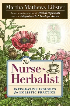 The Nurse-Herbalist - Martha Mathews Libster