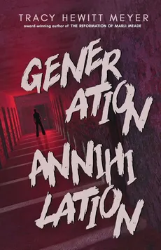 Generation Annihilation - Meyer Tracy Hewitt