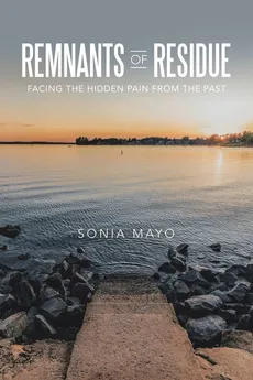 Remnants of Residue - Sonia Mayo