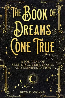 The Book of Dreams Come True - Bryn Donovan