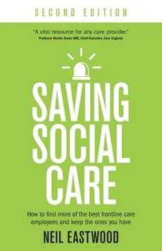 Saving Social Care - Neil Eastwood