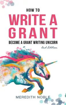How to Write a Grant - Meredith Noble