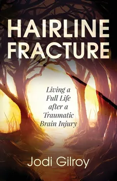 Hairline Fracture - Jodi Gilroy