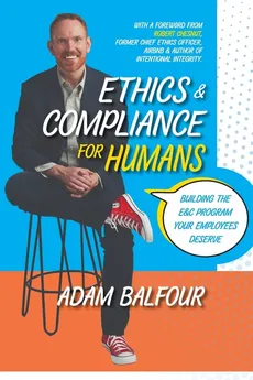 Ethics and Compliance For Humans - Adam Balfour