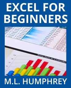 Excel for Beginners - M.L. Humphrey