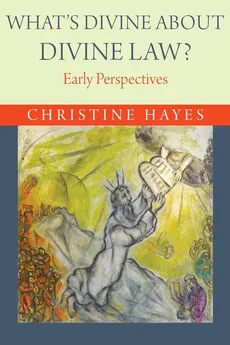 What's Divine about Divine Law? - Christine Hayes