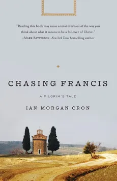 Chasing Francis - Ian Morgan Cron