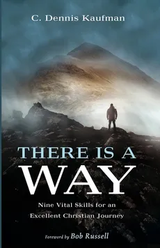 There Is a Way - C. Dennis Kaufman