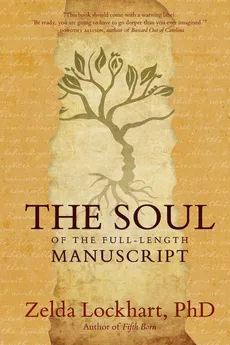 The Soul of the Full-Length Manuscript - Zelda Lockhart