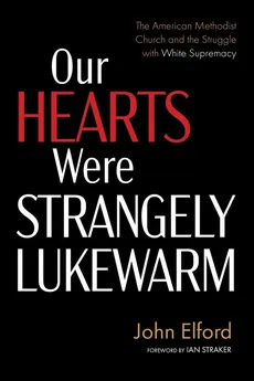 Our Hearts Were Strangely Lukewarm - John Elford