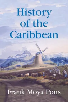 History of the Caribbean - Pons Frank Moya