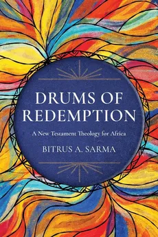 Drums of Redemption - Bitrus A. Sarma
