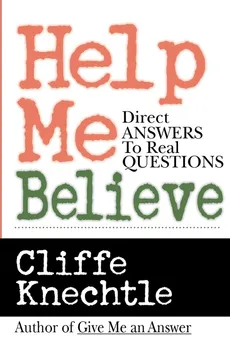 Help Me Believe - Cliffe Knechtle