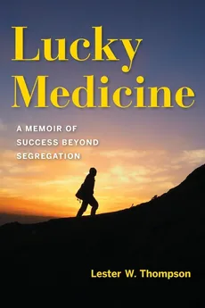 Lucky Medicine - Lester W Thompson