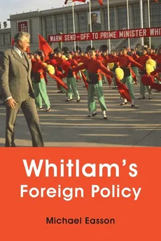Whitlam's Foreign Policy - Michael Easson