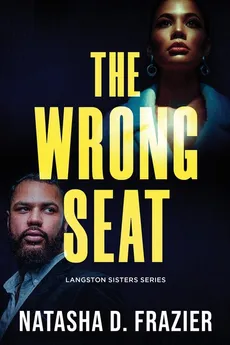 The Wrong Seat - Natasha D. Frazier
