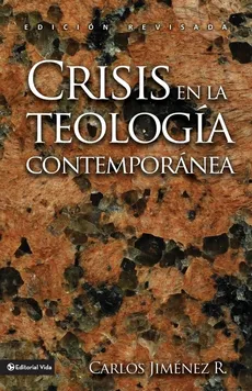 Crisis en la teología contemporánea - Carlos Jiménez