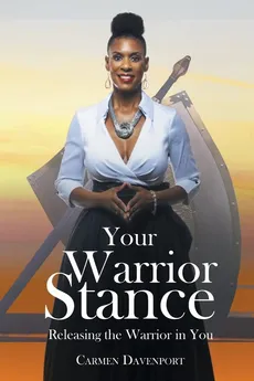 Your Warrior Stance - Carmen Davenport