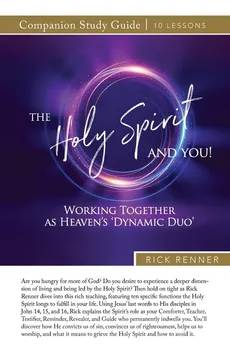 The Holy Spirit and You Study Guide - Rick Renner