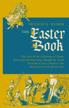 The Easter Book - Francis X. Weiser