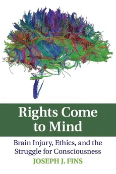 Rights Come to Mind - Joseph J. Fins