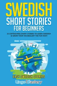 Swedish Short Stories for Beginners - Mastery Lingo