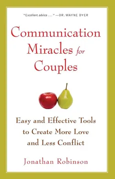 Communication Miracles for Couples - Jonathan Robinson