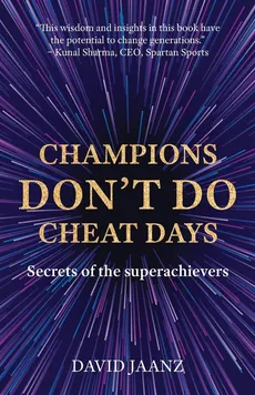 Champions Don't Do Cheat Days - David Jaanz