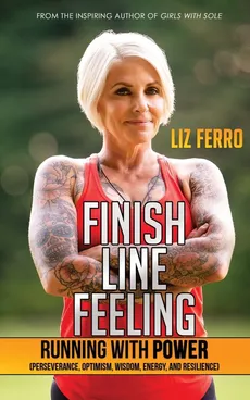 Finish Line Feeling - Liz Ferro