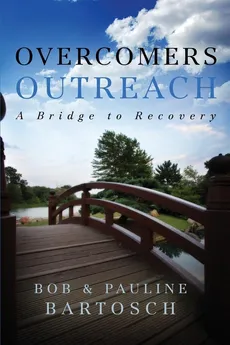 Overcomers Outreach - Bob Bartosch