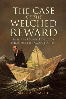 The Case of the Welched Reward - Mark  A. Cymrot