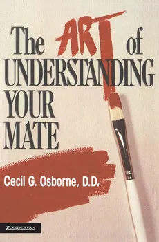 The Art of Understanding Your Mate - Cecil G. Osborne