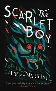 The Scarlet Boy - Arthur Calder-Marshall