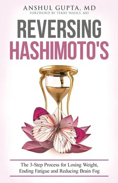 Reversing Hashimoto's - MD Anshul Gupta