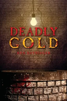 Deadly Gold - Ken Baysinger