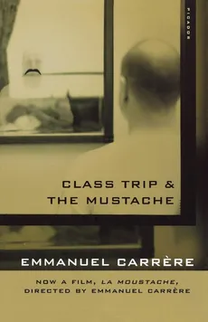 Class Trip & the Mustache - Emmanuel Carrhre